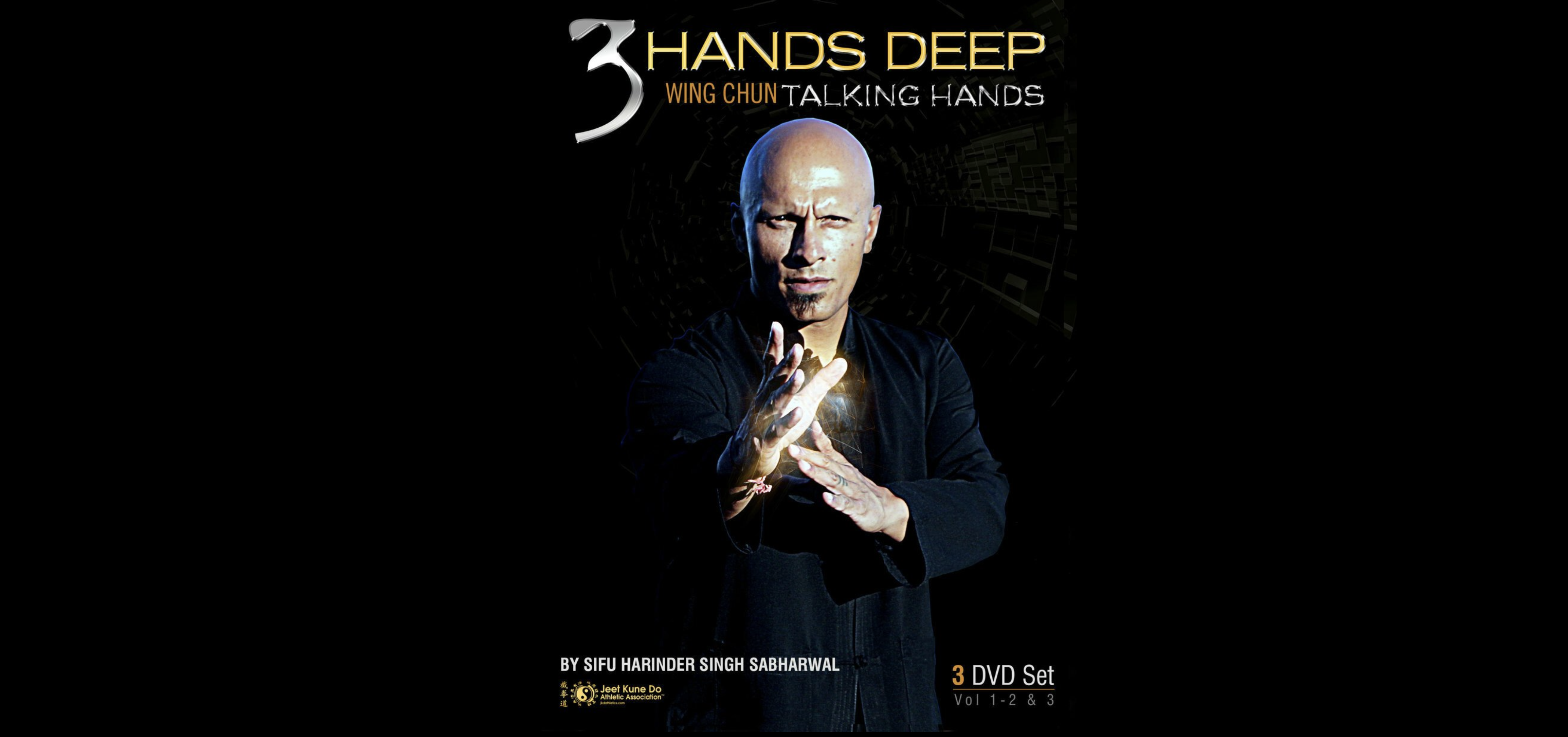 3 Hands Deep: Wing Chun Talking Hands 3 Vol Set