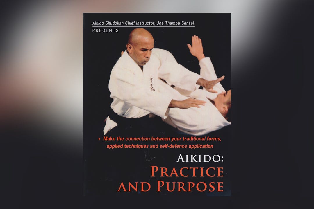 Aikido: Practice & Purpose by Joe Thambu 