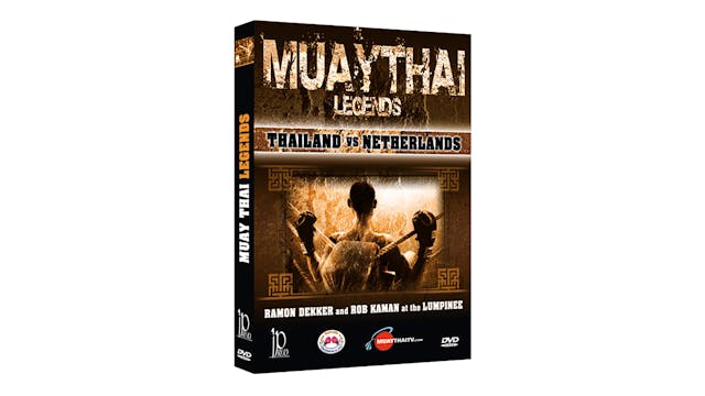 Muay Thai Legends - Thailand VS Netherlands