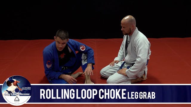 06. Roll under Traditional Loop Choke leg grab