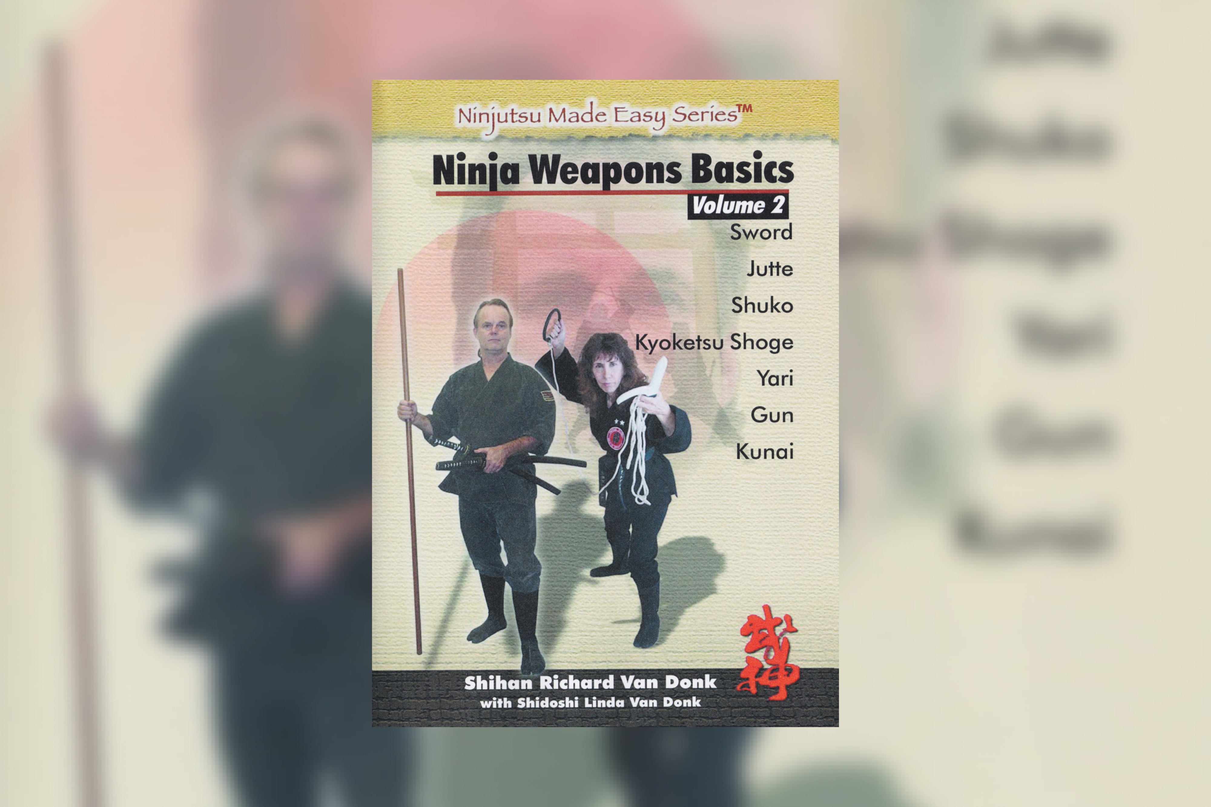 Ninja Weapons Vol 2 by Richard Van Donk