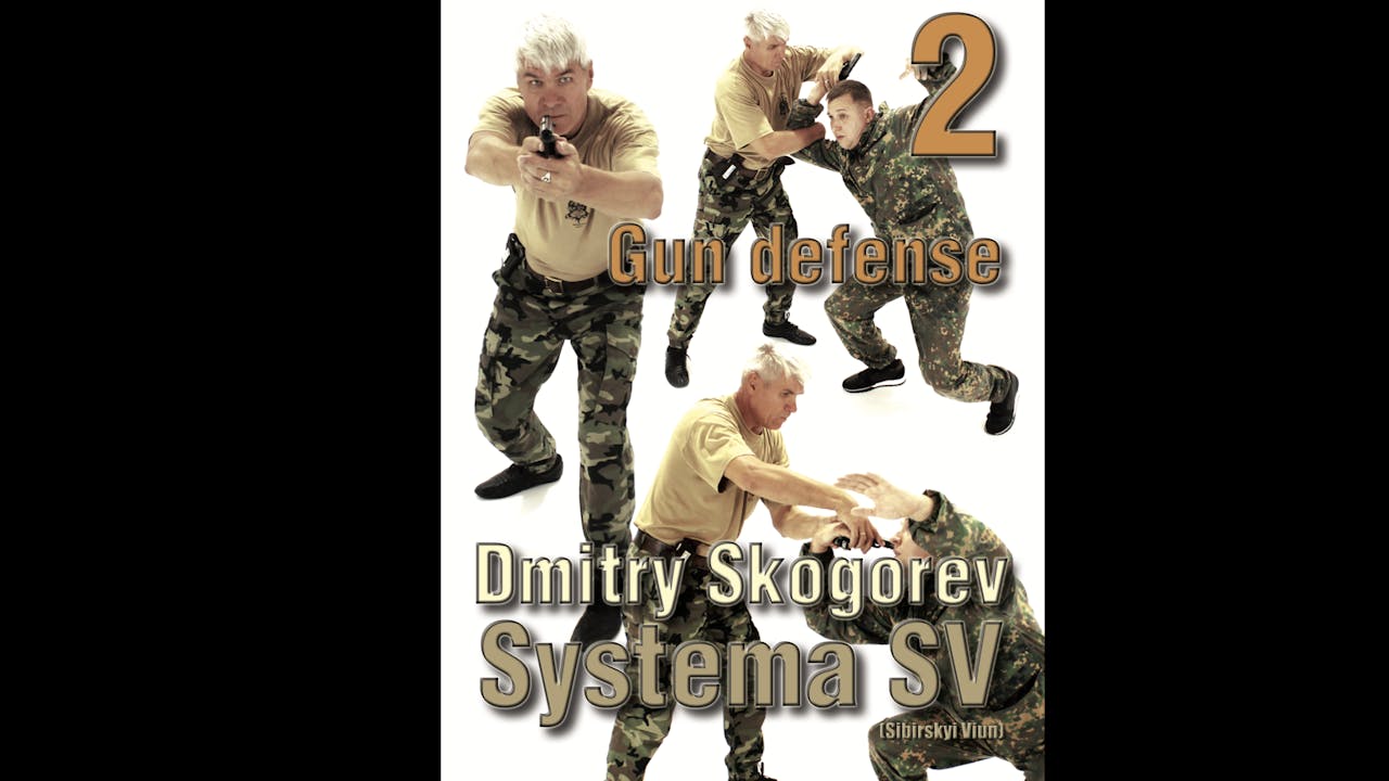 Systema SV Gun Defense Vol 2 with Dmitry Skogorev