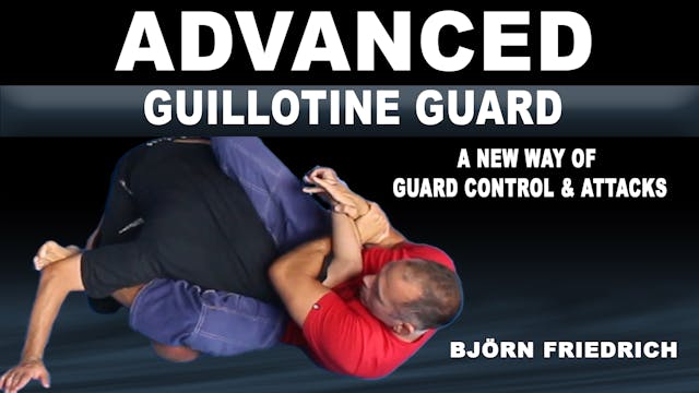 Advanced Guillotine Guard with Bjorn Friedrich