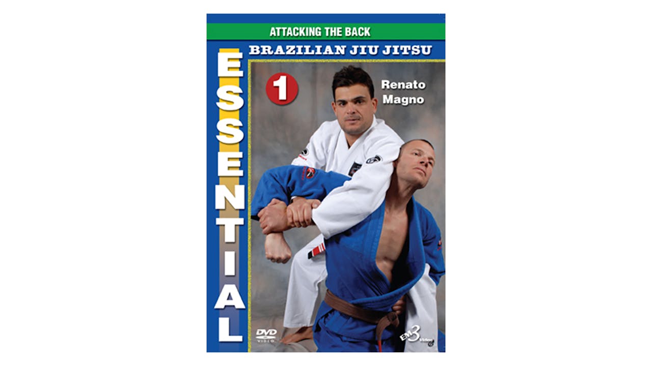 Essential BJJ Volume 1: Attacking the Back