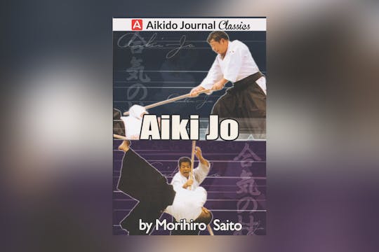 Aiki Jo w Bonus Features by Morihiro Saito