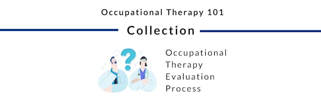 Occupational Therapy Evaluation Process