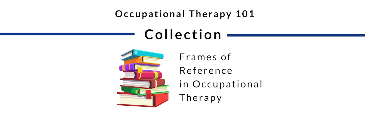 Frames of Reference in Occupational Therapy