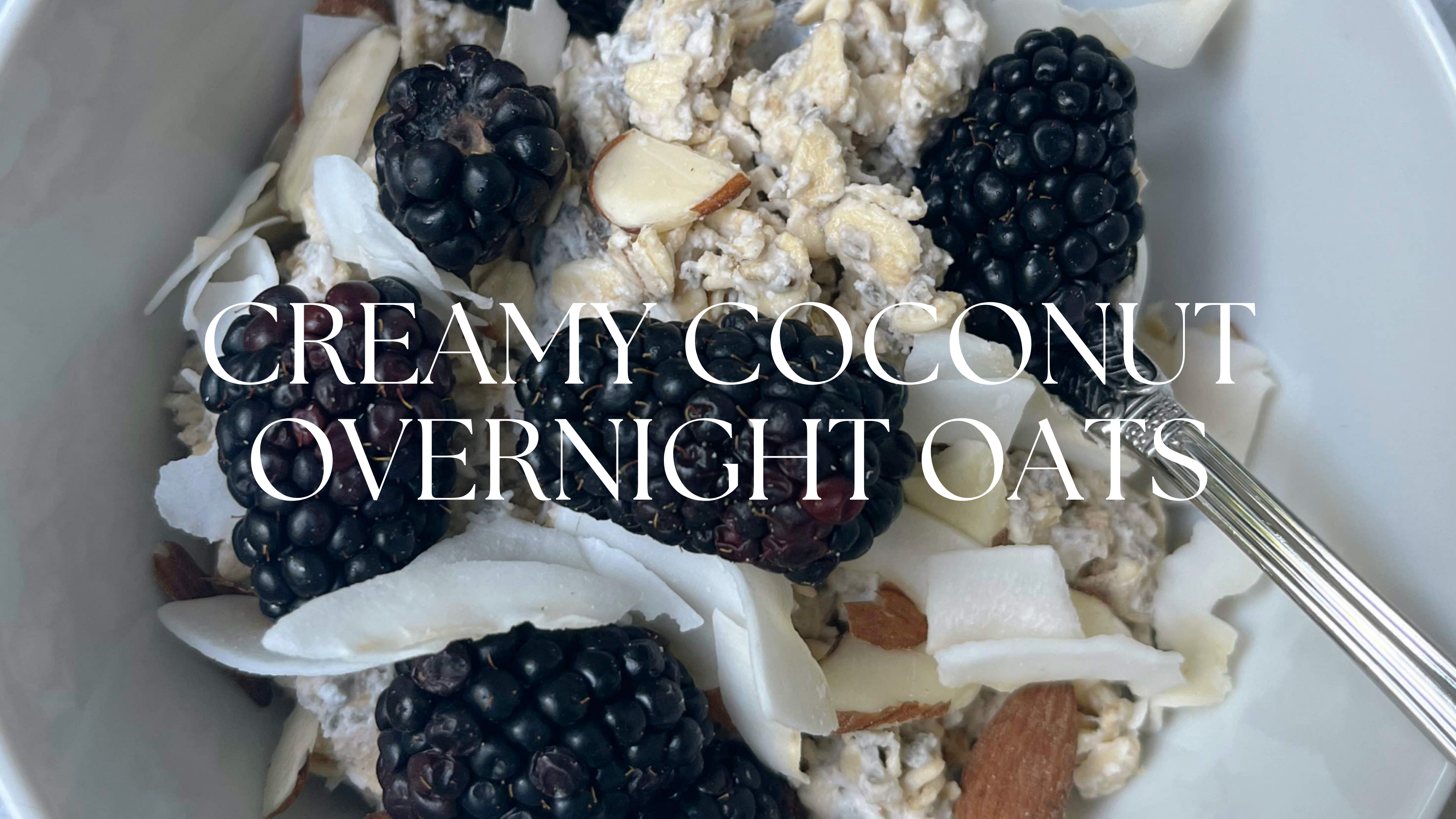 CREAMY COCONUT OVERNIGHT OATS