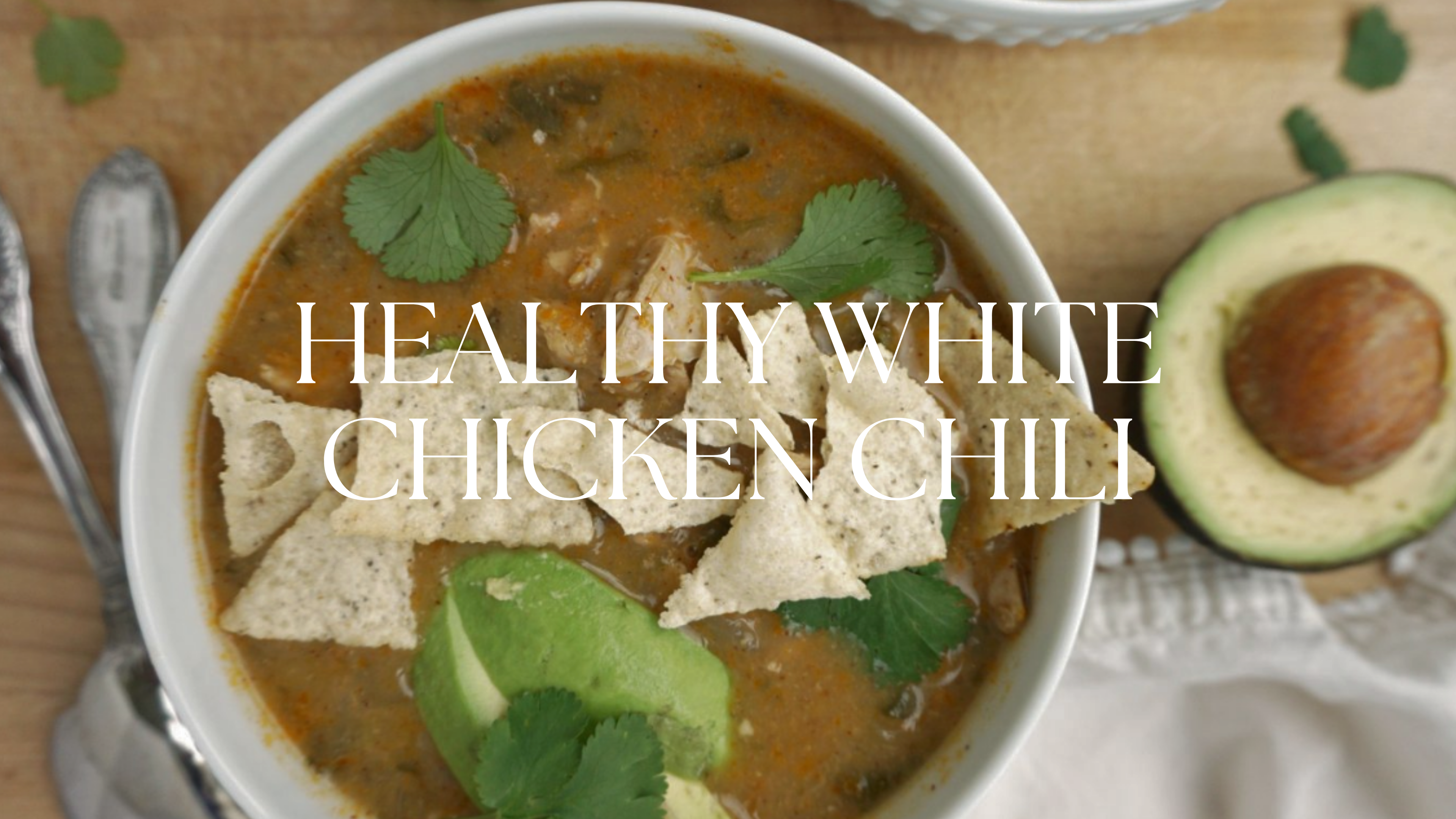 HEALTHY WHITE CHICKEN CHILI