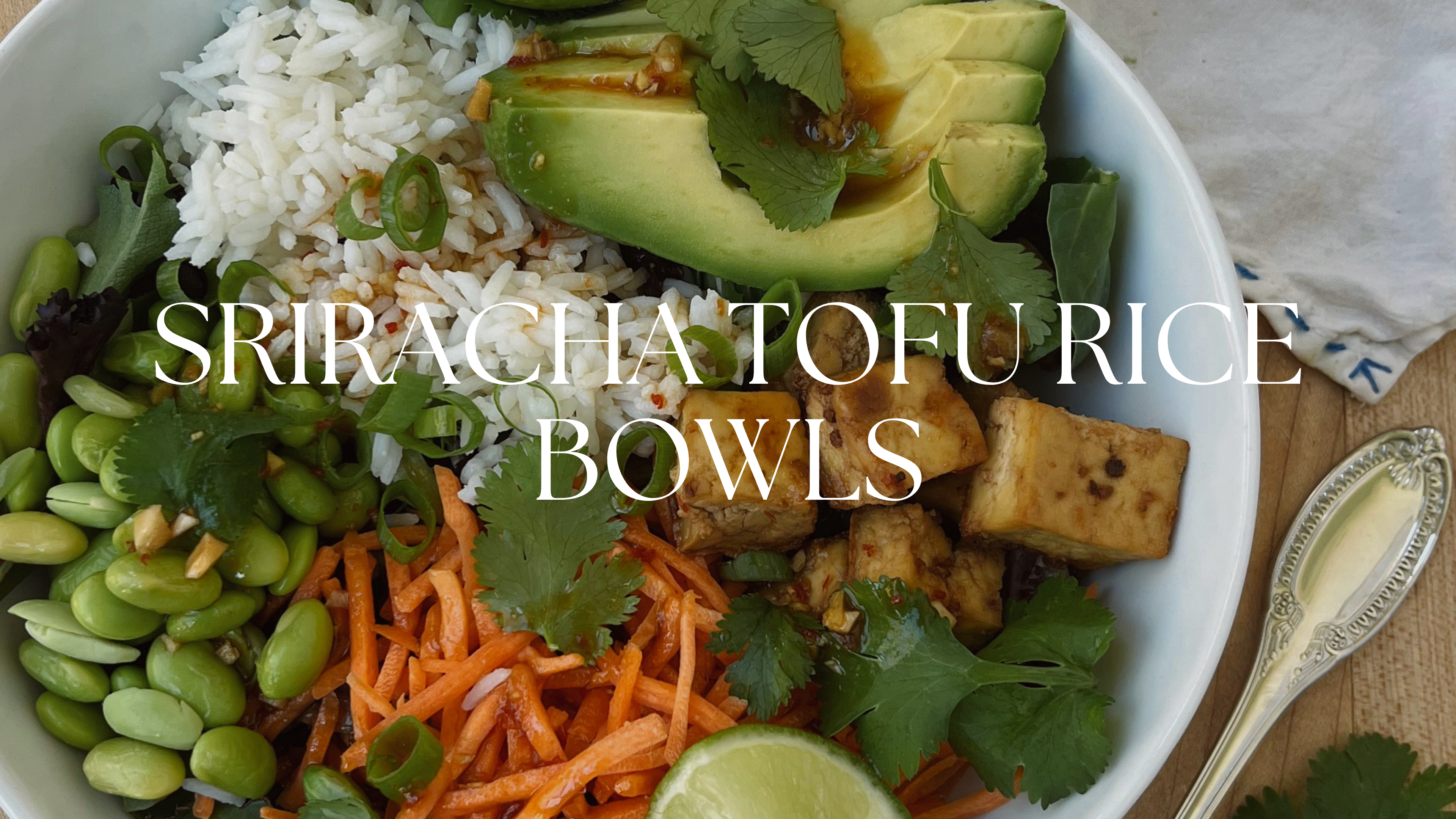 SRIRACHA TOFU RICE BOWLS