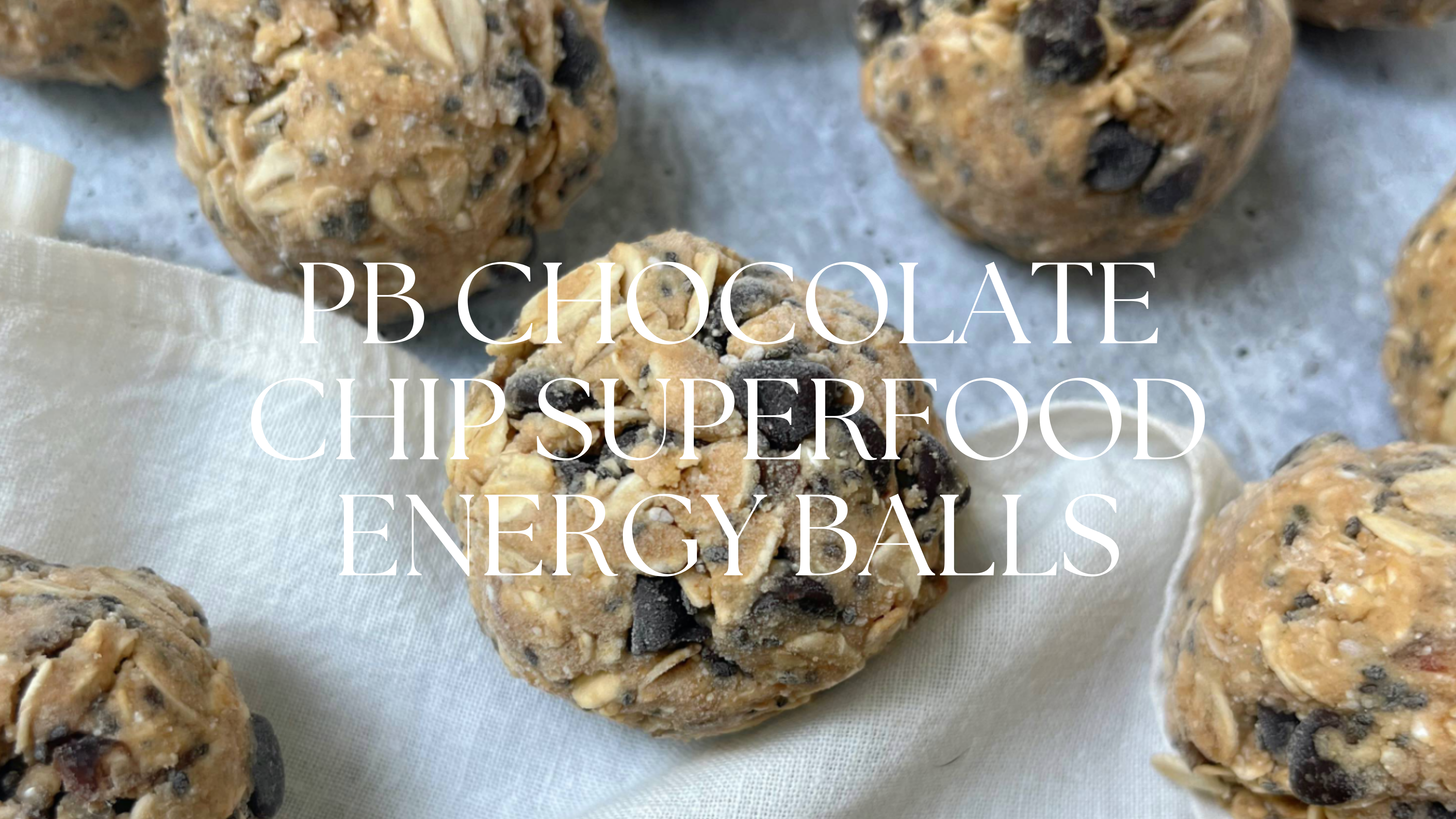 PB CHOCOLATE CHIP SUPERFOOD ENERGY BALLS