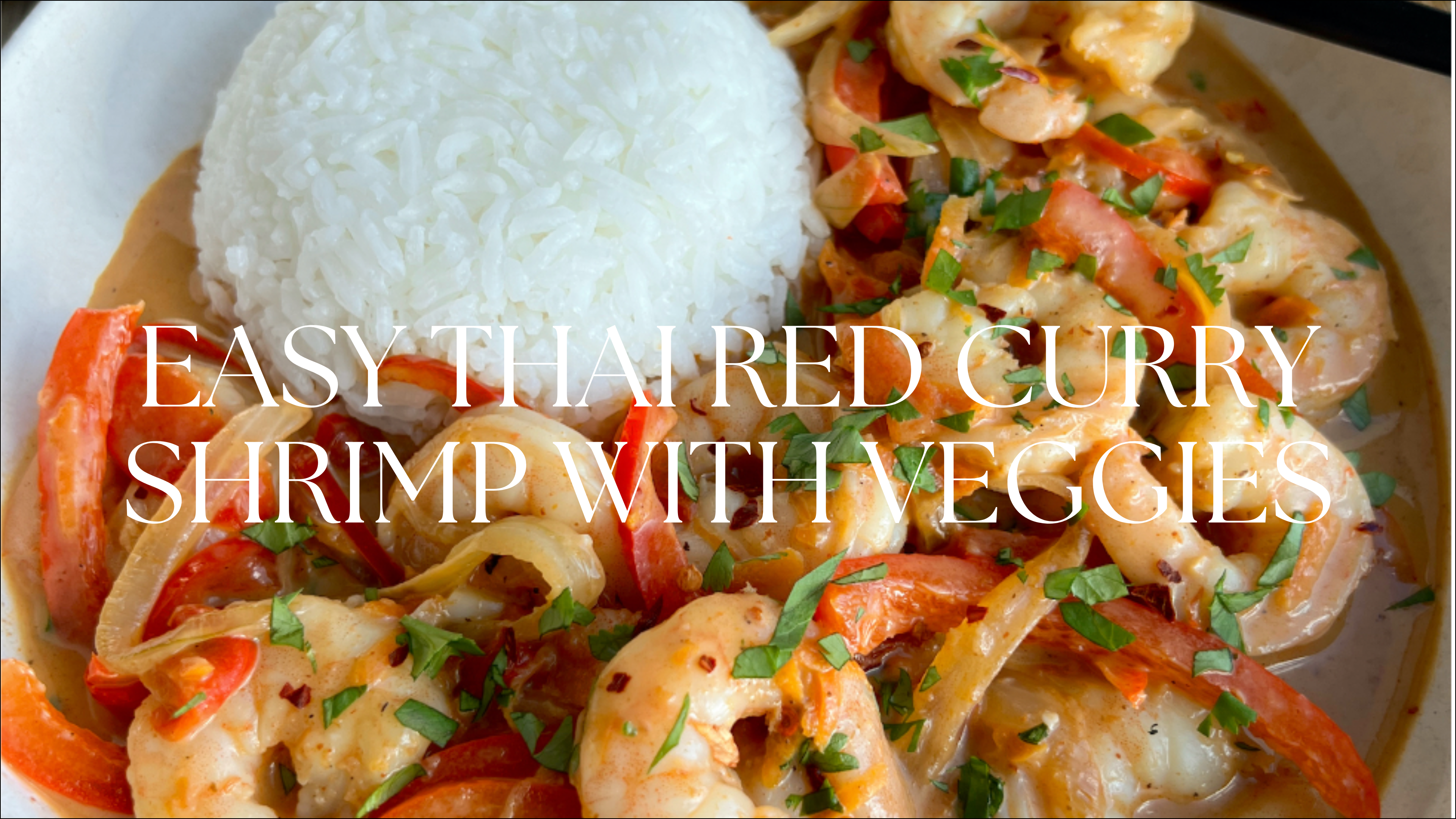 EASY RED THAI CURRY SHRIMP WITH VEGGIES