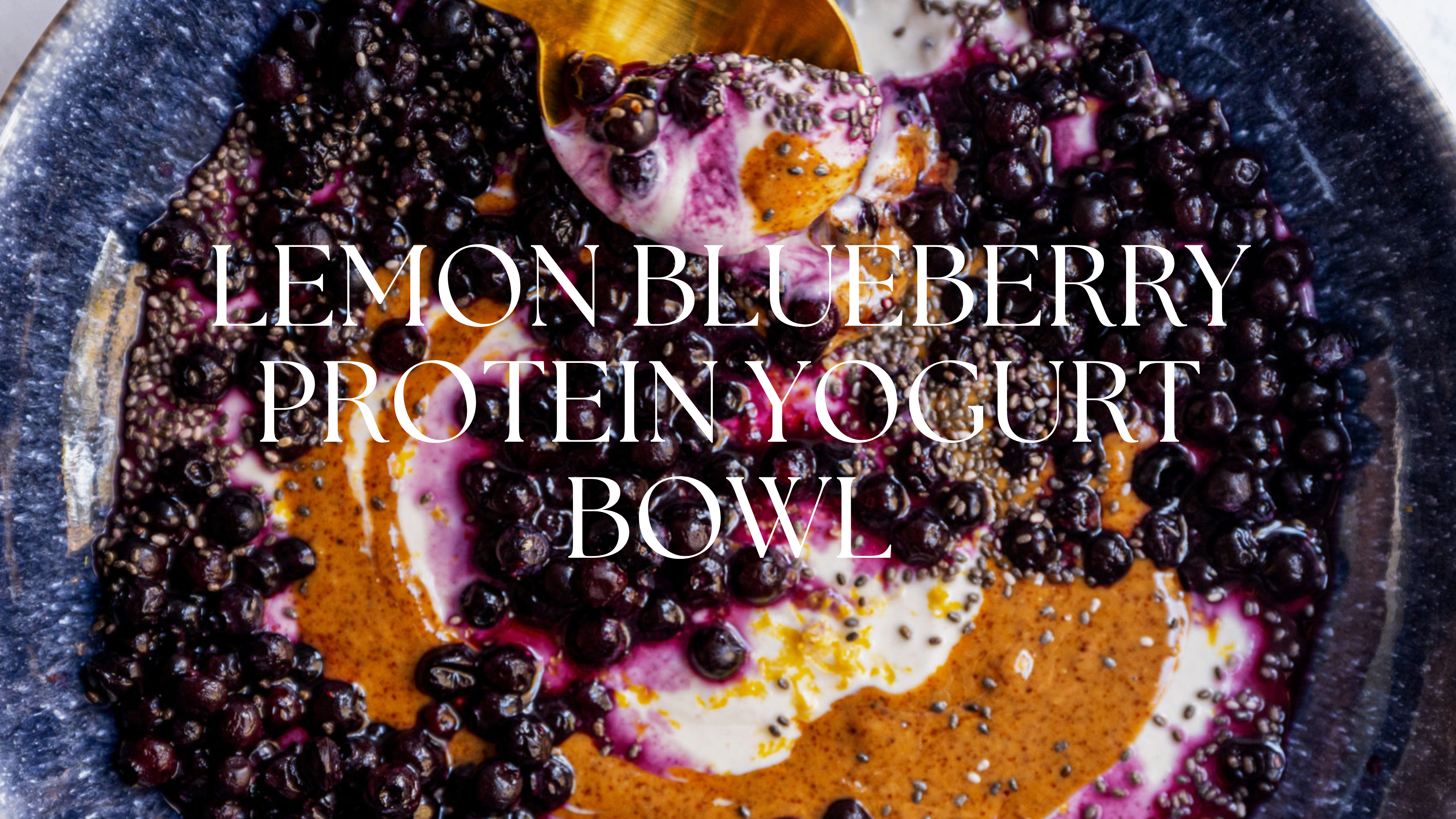 LEMON BLUEBERRY PROTEIN YOGURT BOWL