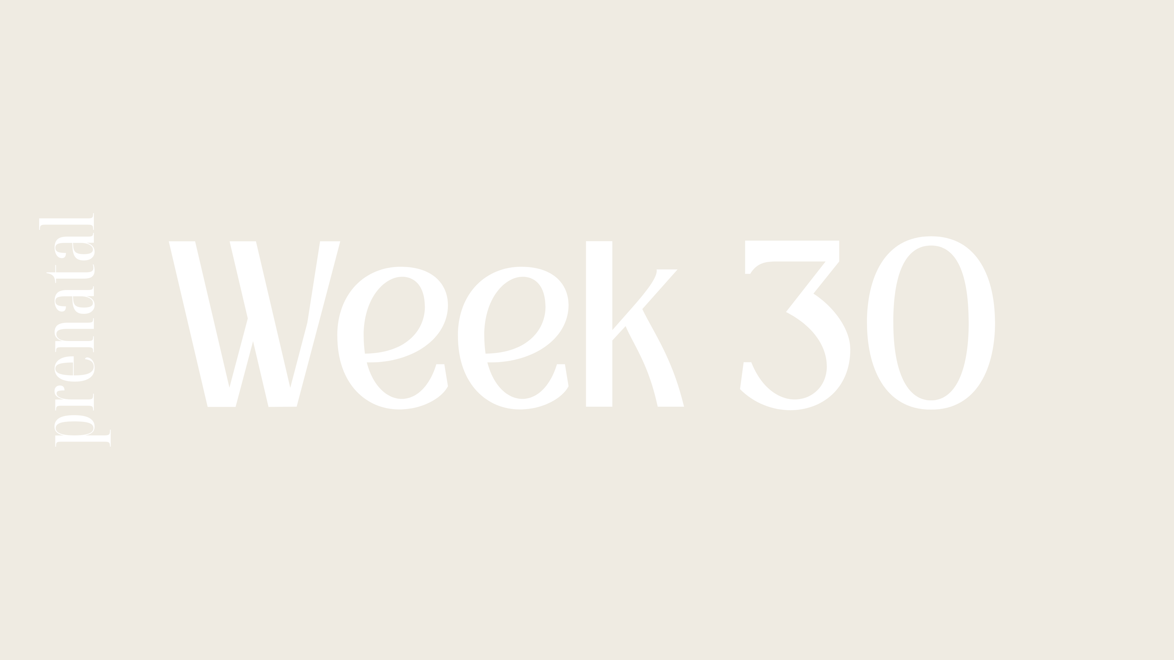 WEEK 30
