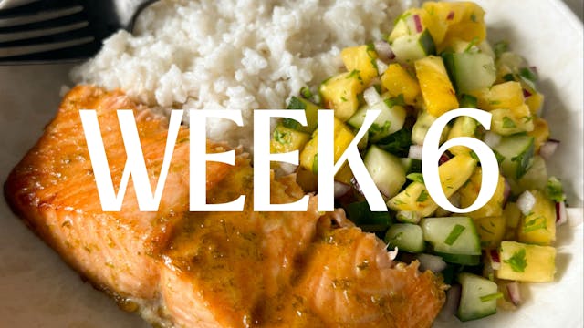 WEEK 6 MEAL PLAN