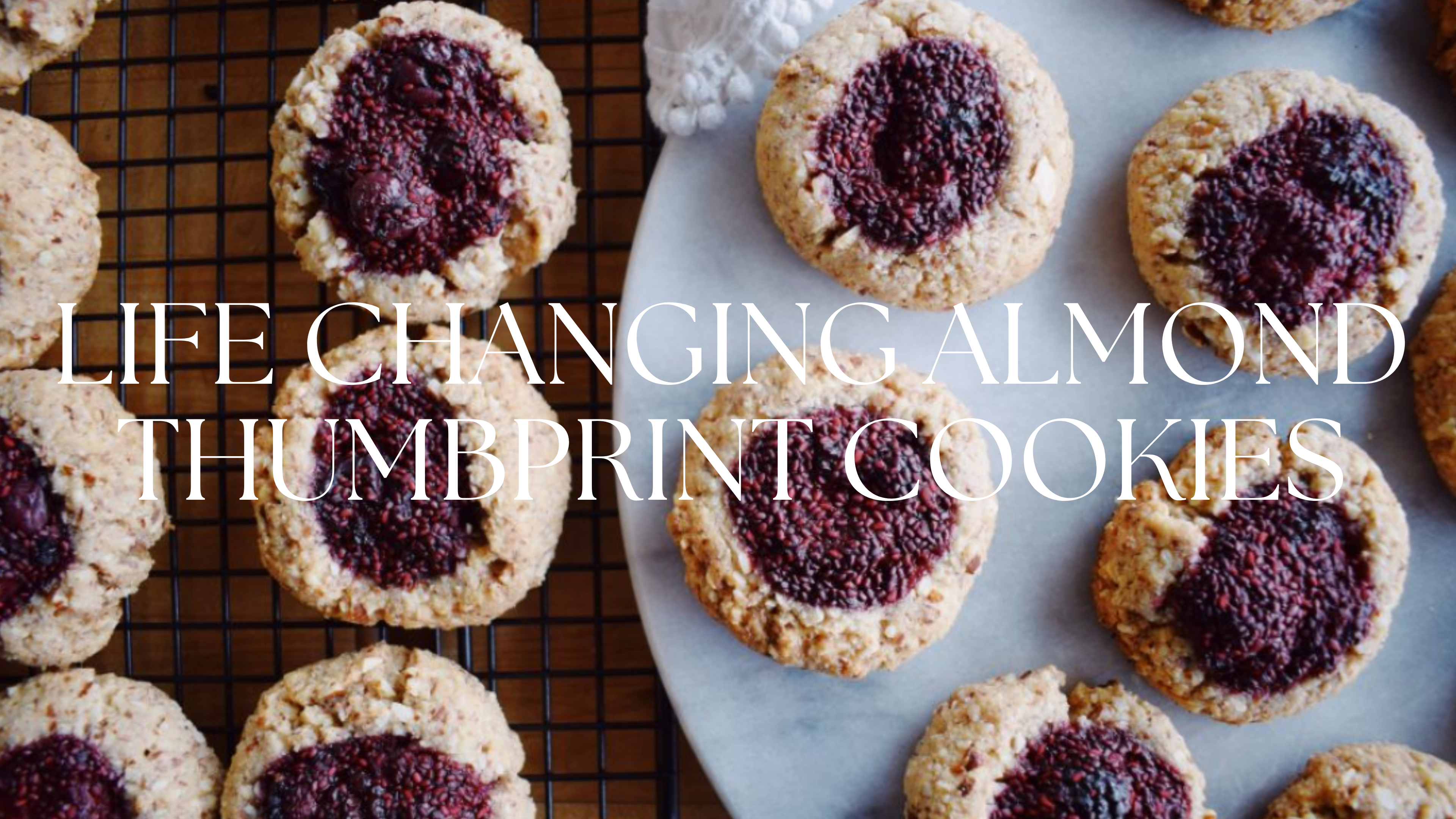 LIFE CHANGING ALMOND THUMBPRINT COOKIES