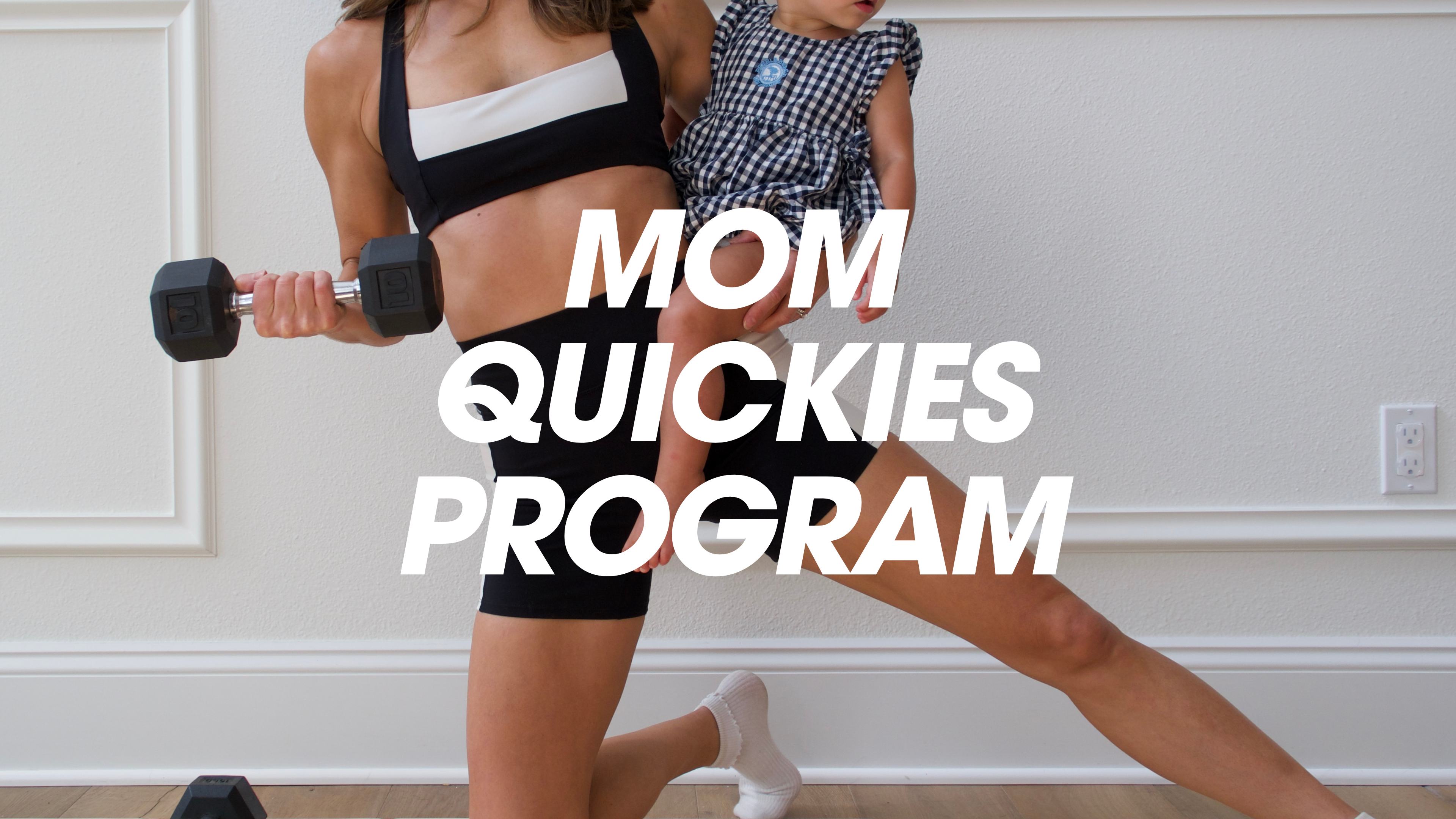 MOM QUICKIES