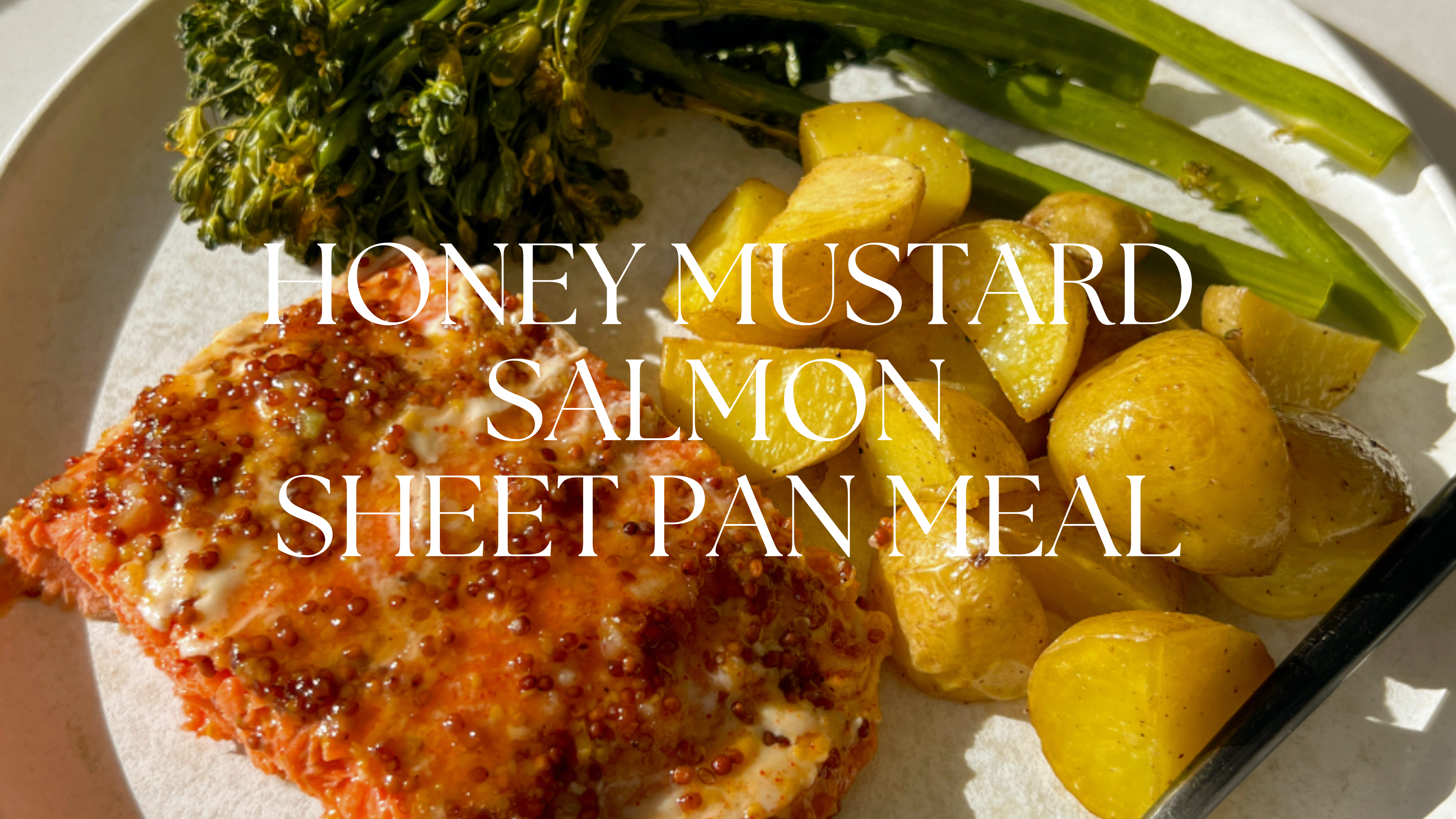 HONEY MUSTARD SALMON SHEET PAN MEAL