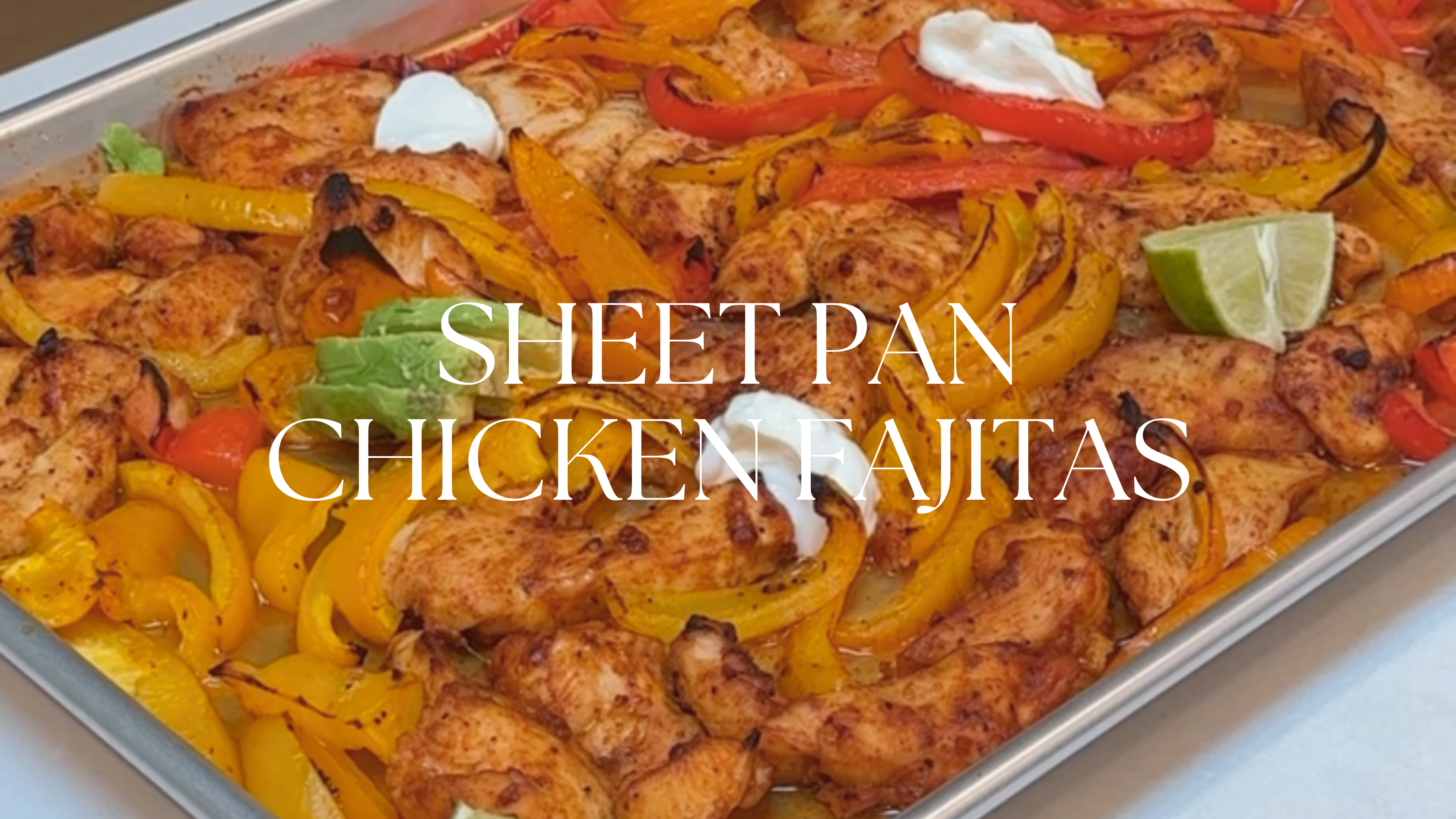 SHEET PAN CHICKEN FAJITAS