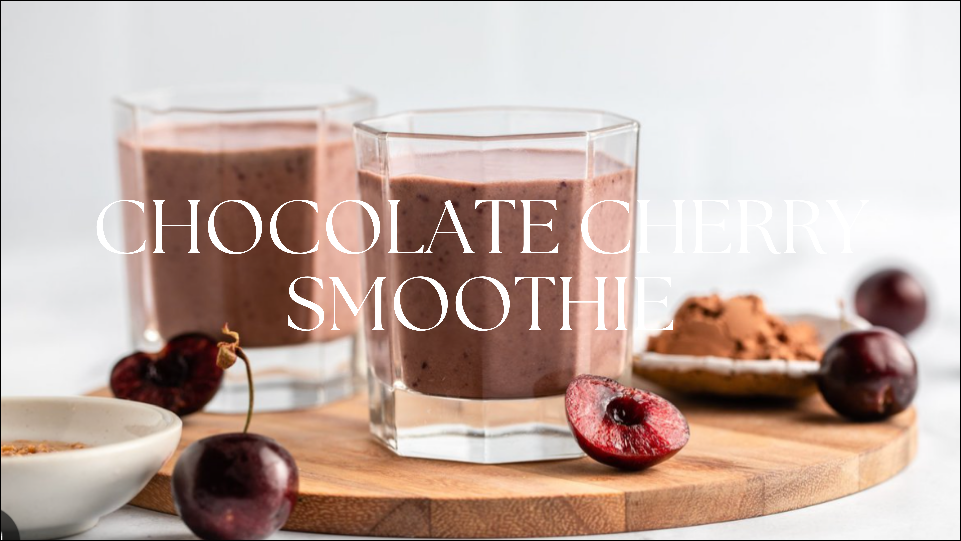 CHOCOLATE CHERRY SMOOTHIE