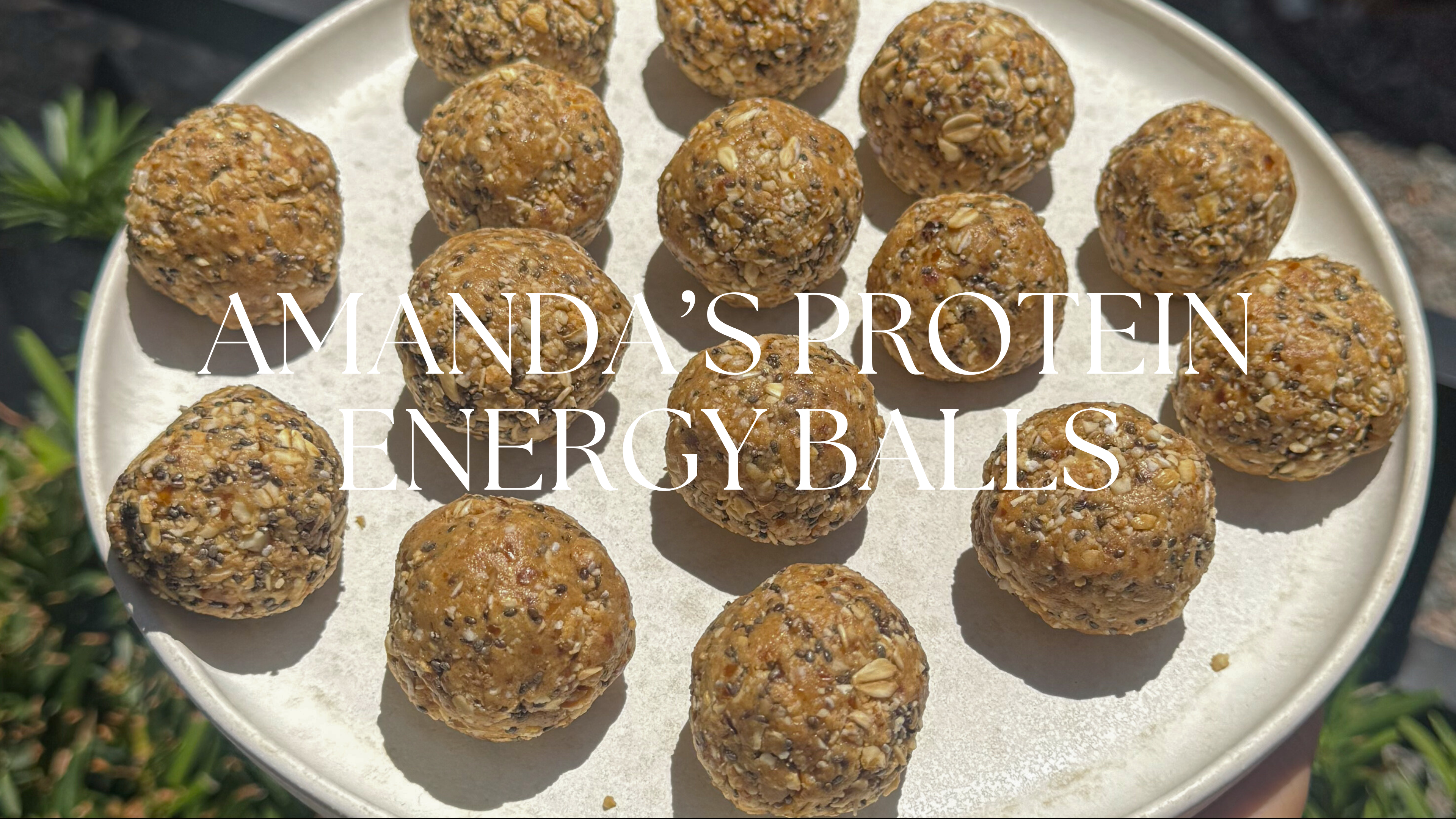 AMANDA’S PROTEIN ENERGY BALLS