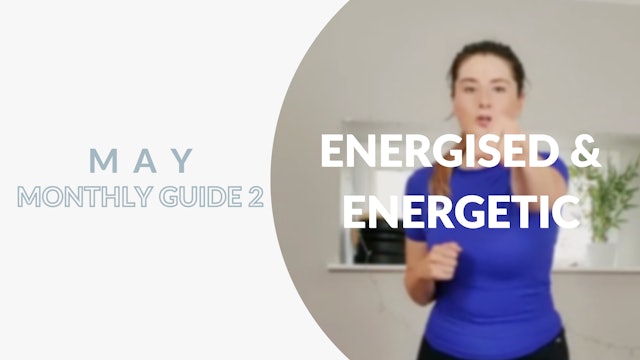 May Monthly Guide 2 | Energised and Energetic
