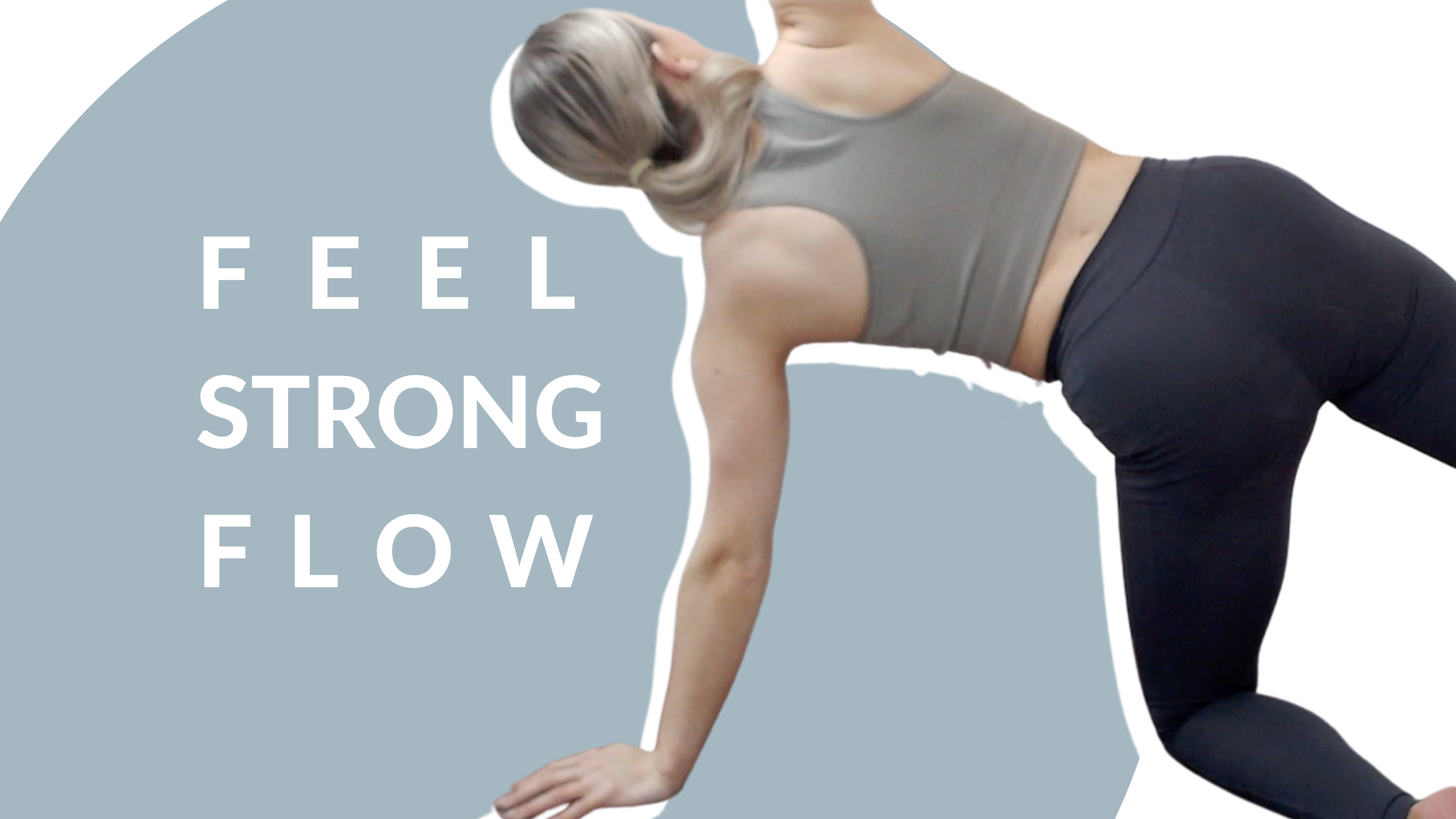 Feel strong flow | 25 mins