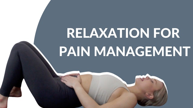 Relaxation for pain management | 20 mins