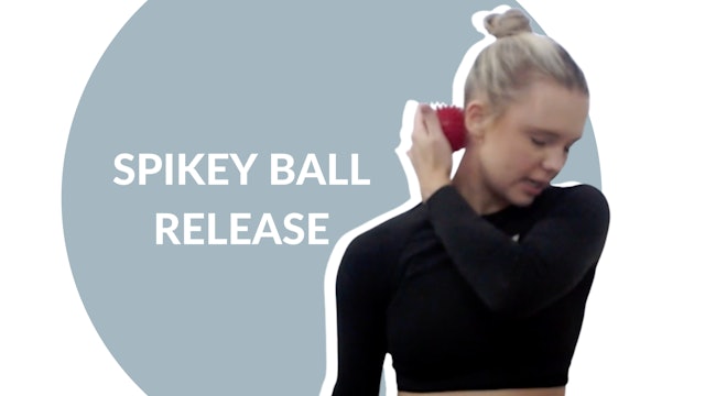 Spikey Ball Release | 25 mins NEW