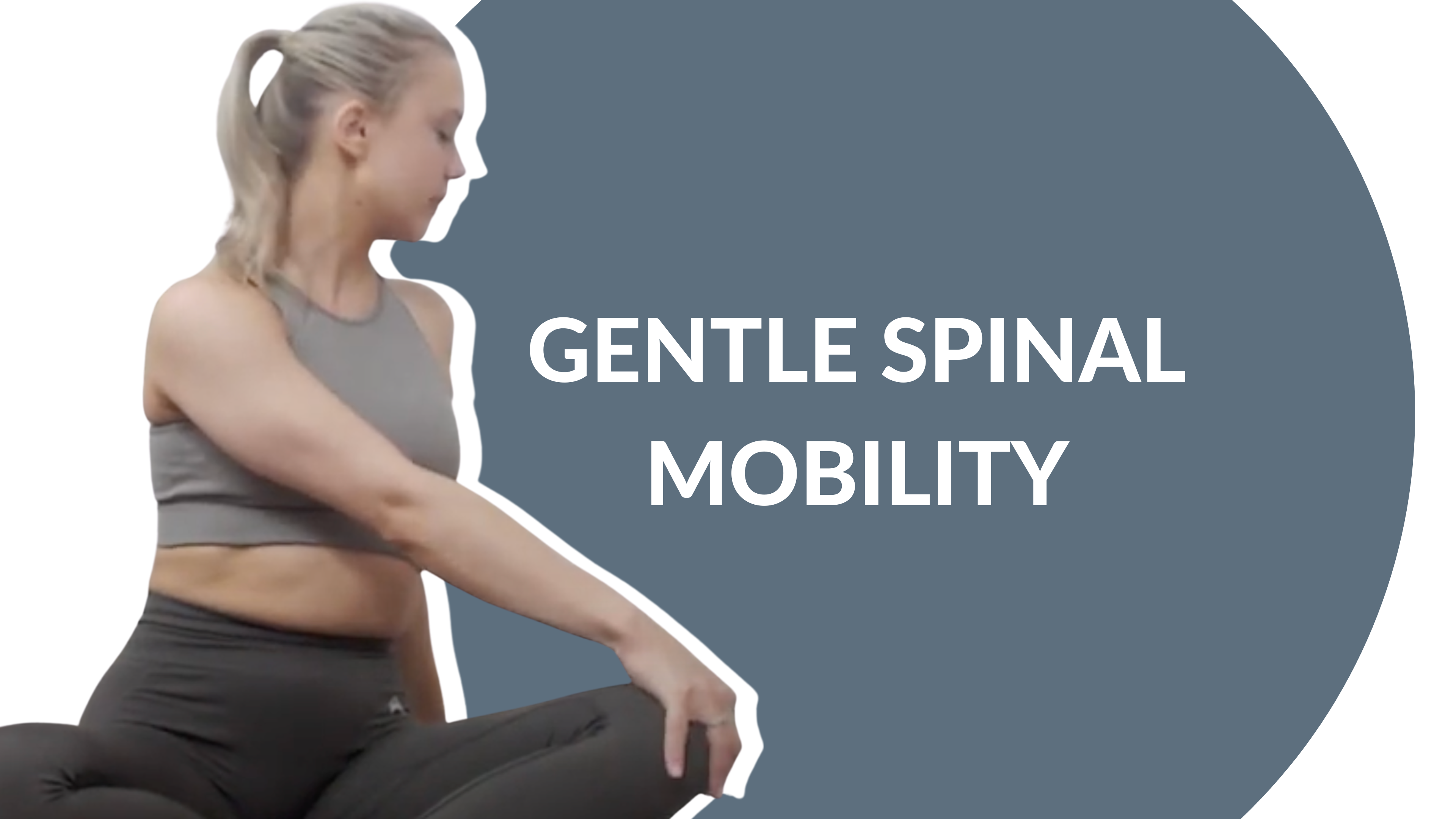 Gentle Spine Mobility | 20 mins