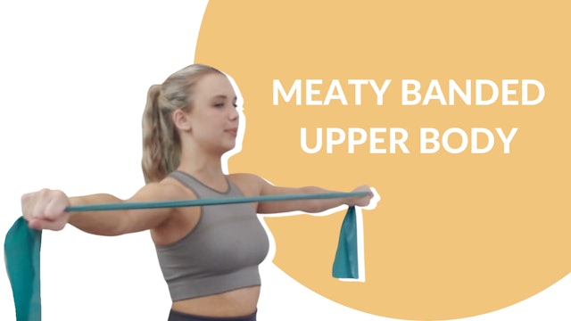 Meaty Banded Upper Body | 15 mins 🌶