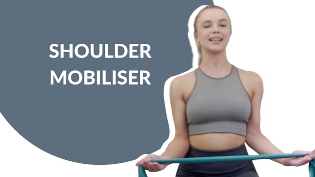 Shoulder mobiliser | 15 mins
