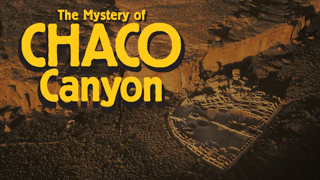 The Mystery of Chaco Canyon