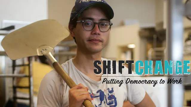 Shift Change: Putting Democracy to Work