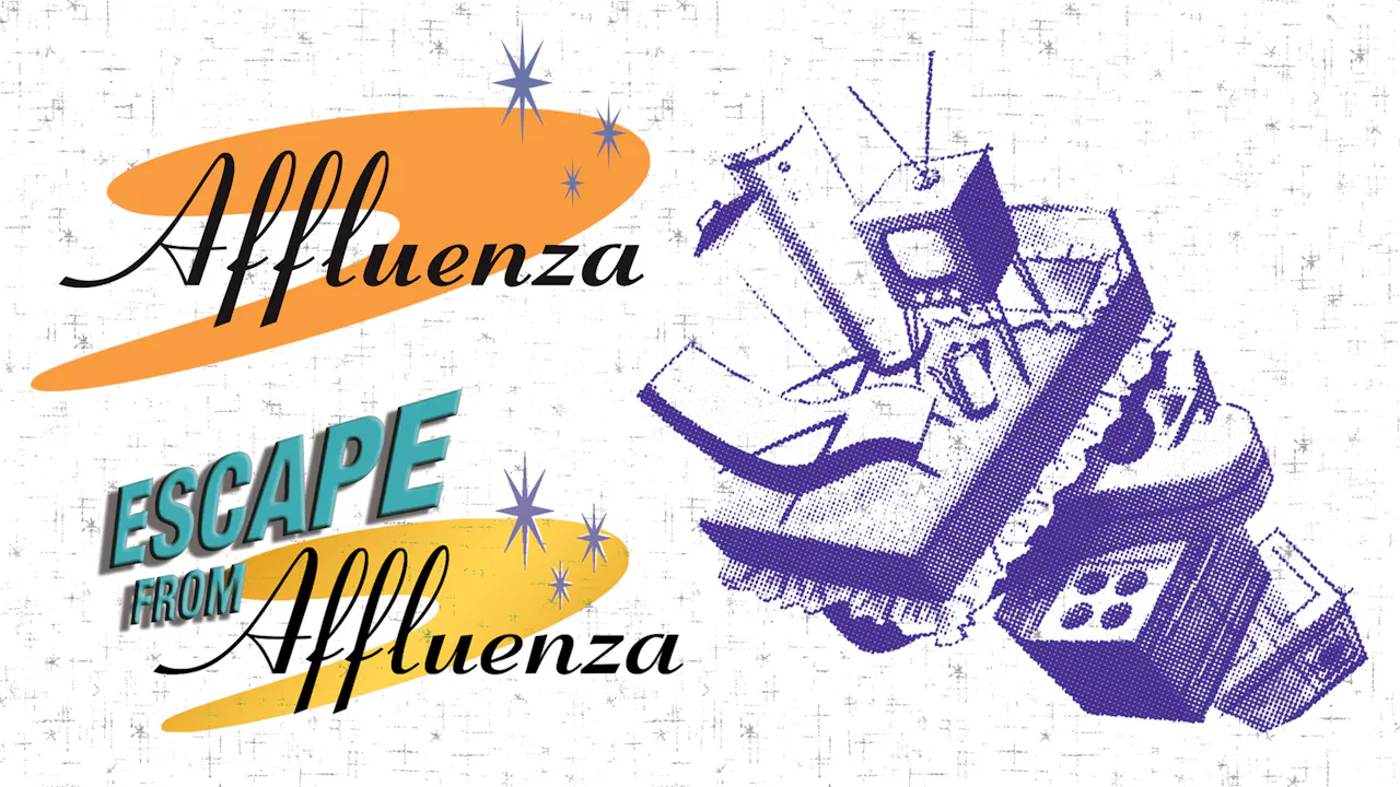 Affluenza & Escape from Affluenza