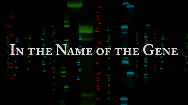In the Name of the Gene