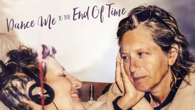 Dance Me to The End of Time