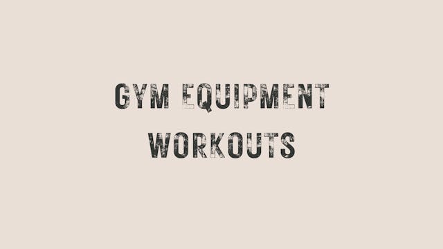 Gym Equipment Workouts