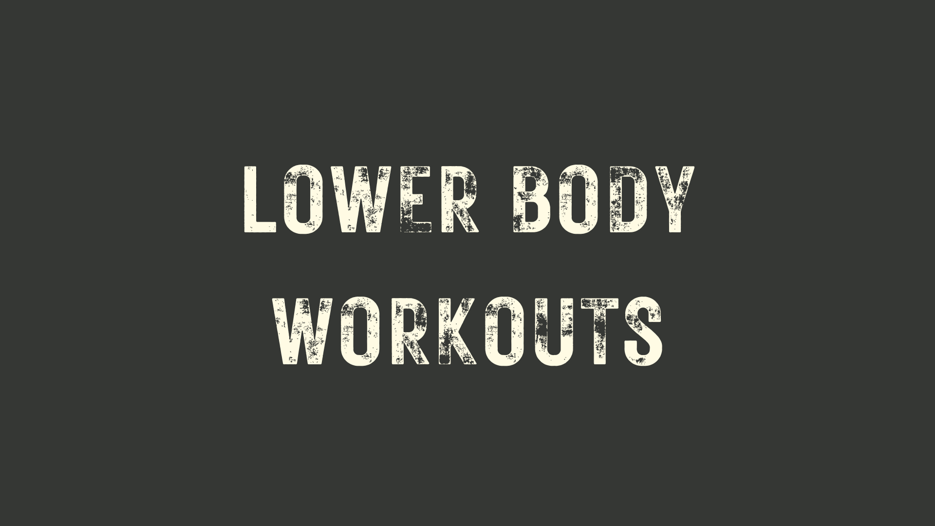 Lower body strength