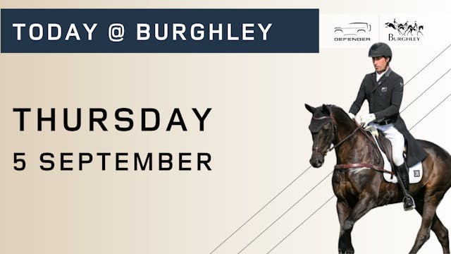 Today @ Burghley - Thursday 