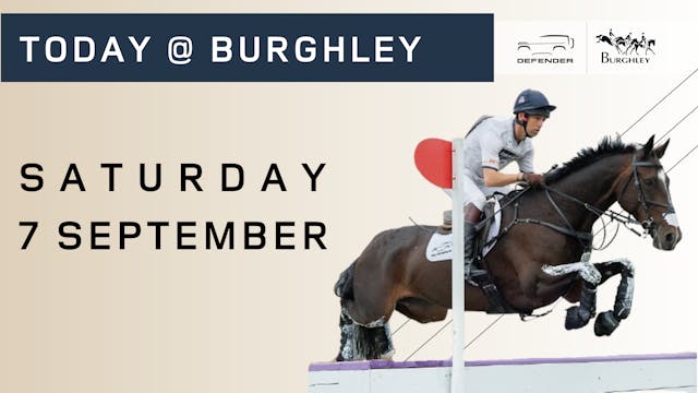 Today @ Burghley - Saturday