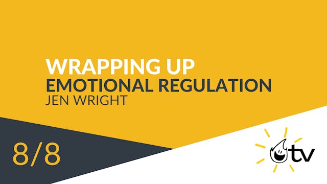 Wrapping Up Emotional Regulation