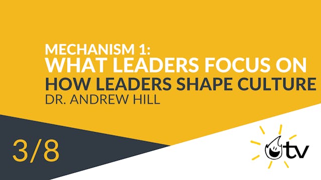 Mechanism 1: What Leaders Focus On