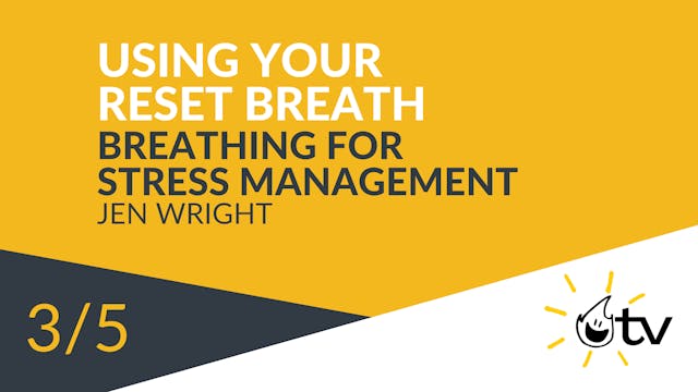Using Your Reset Breath