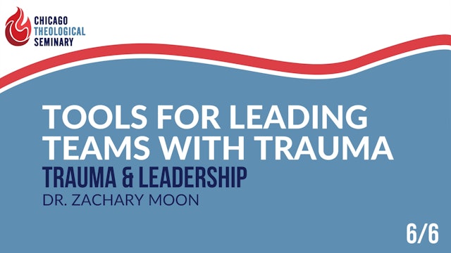Tools for Leading Teams with Trauma
