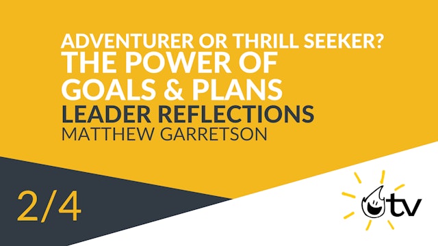 Adventurer or Thrill Seeker? The Power of Goals and Plans