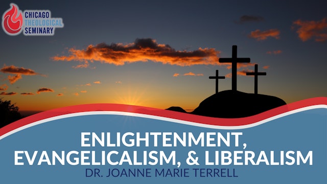 Enlightenment, Evangelicalism, & Liberalism