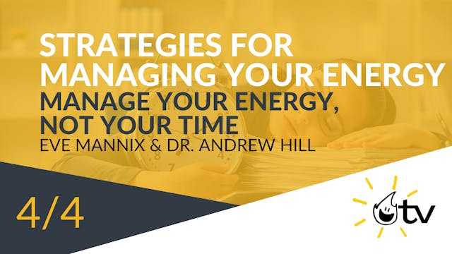 Strategies For Managing Your Energy