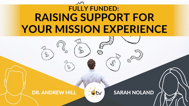 Fully Funded: Raising Support for Your Mission Experience