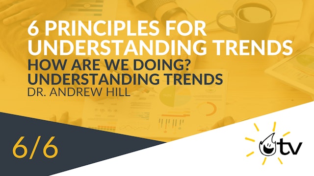 6 Principles for Understanding Trends